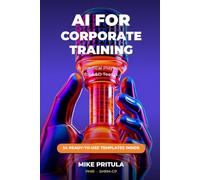AI for Corporate Training: A Practical Playbook for L&D Teams: 3 (AI series books)
