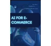 AI for E-Commerce: Your Road from Novice to Skilled Professional