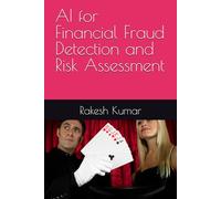 AI for Financial Fraud Detection and Risk Assessment