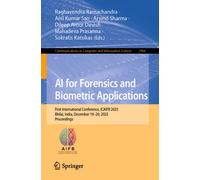 AI for Forensics and Biometric Applications : First International Conference, ICAIFB 2025, Bhilai, India, December 19-20, 2025, Proceedings