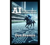 AI for Handicapping and Horse Racing (Horse Racing and Handicapping)
