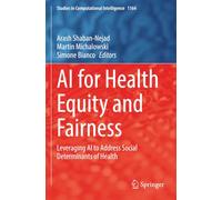 AI for Health Equity and Fairness: Leveraging AI to Address Social Determinants of Health (Studies in Computational Intelligence)