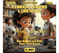 AI FOR KIDS - TINKER LEARNS LIKE YOU! (BILINGUAL ENGLISH-PERSIAN): تینکر مثل شما یاد میگیرد!