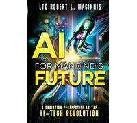 AI for Mankind's Future: A Christian Perspective on the Hi-Tech Revolution
