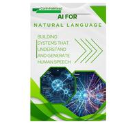 AI for Natural Language: Building Systems that Understand and Generate Human Speech