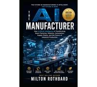 AI for Natural Resources Harnessing Artificial Intelligence Across Energy, LNG, Oil, Lithium, Mining, and Refineries: How Intelligent Technologies Are Revolutionizing Resource Discovery, Extraction,