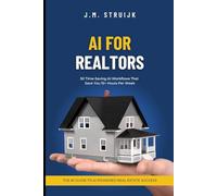 AI For Realtors: 50 ChatGPT Workflows That Will 10x Your Productivity and Income