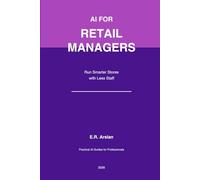AI for Retail Managers: Run Smarter Stores with Less Staff