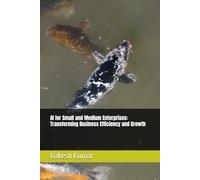 AI for Small and Medium Enterprises: Transforming Business Efficiency and Growth