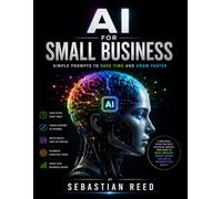 AI for Small Business: Simple Prompts to Save Time and Grow Faster