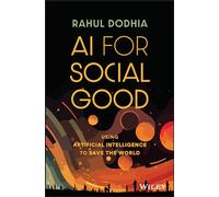 AI for Social Good : Using Artificial Intelligence to Save the World