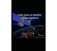 AI for Space & Satellite Communications