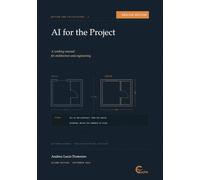 AI for the Project: A working manual for architecture and engineering. From the sketch to the site: 50 verifiable prompts for design, rendering, ... contract administration (Progetto e Calcolo)