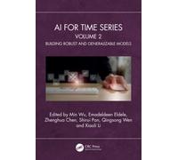 AI for Time Series : Volume 2: Building Robust and Generalizable Models