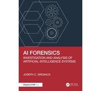 AI Forensics : Investigation and Analysis of Artificial Intelligence Systems