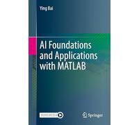 AI Foundations and Applications with MATLAB – Springer Verlag