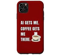 AI Gets Me Coffee Gets Me There Funny Tech Humor Case for iPhone 11 Pro Max