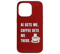 AI Gets Me Coffee Gets Me There Funny Tech Humor Case for iPhone 13 Pro