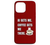 AI Gets Me Coffee Gets Me There Funny Tech Humor Case for iPhone 13 Pro Max