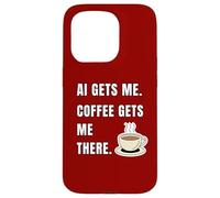 AI Gets Me Coffee Gets Me There Funny Tech Humor Case for iPhone 15 Pro