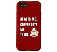 AI Gets Me Coffee Gets Me There Funny Tech Humor Case for iPhone SE (2020) / 7/8