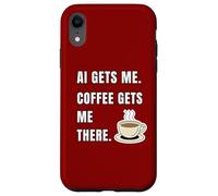 AI Gets Me Coffee Gets Me There Funny Tech Humor Case for iPhone XR