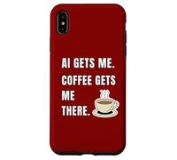 AI Gets Me Coffee Gets Me There Funny Tech Humor Case for iPhone XS Max