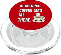 AI Gets Me Coffee Gets Me There Funny Tech Humor PopSockets PopGrip for MagSafe