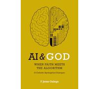 AI & God: Where Faith Meets the Algorithm (The Open Questions Series)