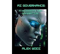 AI Governance: A Necessity and Imperative
