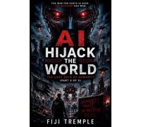 AI Hijack the World 3: The Last Days of Humanity