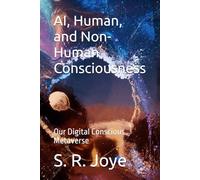 AI, Human, and Non-Human Consciousness: Our Digital Conscious Metaverse