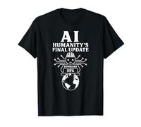 AI - Humanity’s Final Update - Futuristic Robot Download T-Shirt