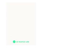 AI Hustle Lab: Build Profitable AI Side Hustles Using Simple Systems, Automation & ChatGPT
