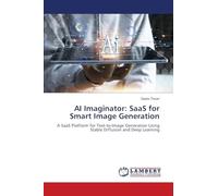 AI Imaginator: SaaS for Smart Image Generation: A SaaS Platform for Text-to-Image Generation Using Stable Diffusion and Deep Learning