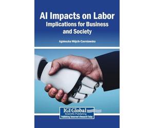 AI Impacts on Labor: Implications for Business and Society