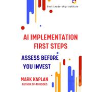 AI Implementation First Steps: Assess Before You Invest
