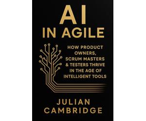 AI in Agile: How Product Owners, Scrum Masters & Testers thrive in the age of intelligent tools