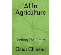 AI In Agriculture: Feeding The Future