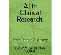 AI in Clinical Research:: From Data to Discovery: 3