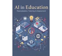 AI in Education: Personalization, Tutoring & Assesment