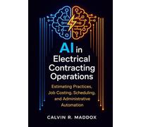 AI in Electrical Contracting Operations: Estimating Practices, Job Costing, Scheduling, and Administrative Automation