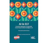 AI in ELT: A practical exploration of responsible, research-based Artificial Intelligence use: 2 (Action on Issues)