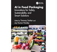 AI in Food Packaging: Innovations for Safety, Sustainability, and Smart Solutions