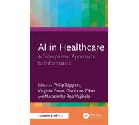 AI in Healthcare : A Transparent Approach to Informatics