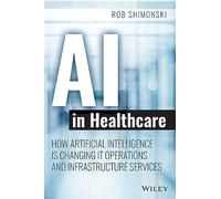 AI in Healthcare: How Artificial Intelligence Is Changing IT Operations and Infrastructure Services