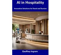 AI in Hospitality: Innovative Solutions for Travel and Tourism