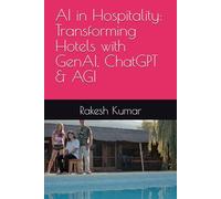 AI in Hospitality: Transforming Hotels with GenAI, ChatGPT & AGI