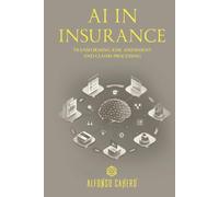 AI in Insurance: Transforming Risk Assessment and Claims Processing