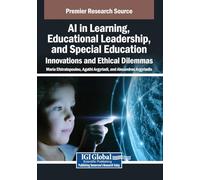 AI in Learning, Educational Leadership, and Special Education: Innovations and Ethical Dilemmas